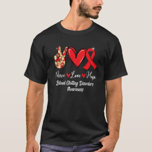 Blutgerinnungsstörung Bewusstsein für Frieden Lieb T-Shirt