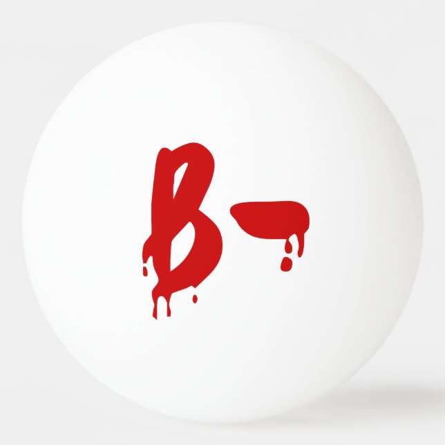 Blutgruppe B - Negative #Horror Hospital Tischtennisball (Vorderseite)