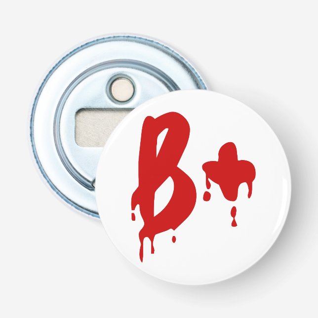 Blutgruppe B+ Positiv #Horror Hospital Flaschenöffner (Vorderseite)