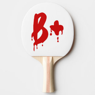 Blutgruppe B+ Positiv #Horror Hospital Tischtennis Schläger