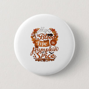 Blutgruppe ist Kürbisgewürz Halloween Schwarze Kat Button