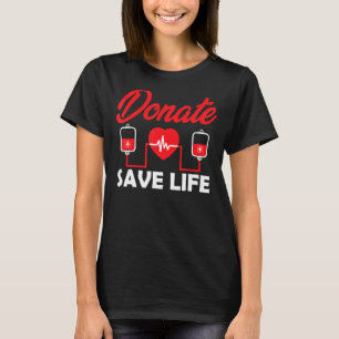 Blutspender Phlebotomy Kit Spende Rett Leben Don T-Shirt