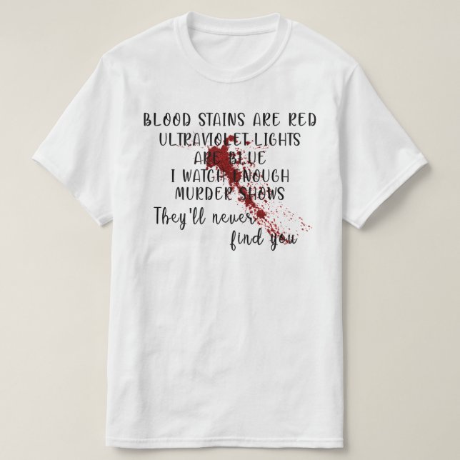 Blutsteine sind rot Ultraviolett Licht sind blau T-Shirt (Design vorne)