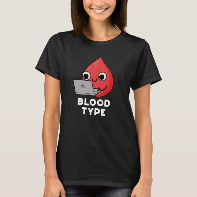 Bluttyp Funny Blood Drop Pun Dark BG T-Shirt (Vorderseite)