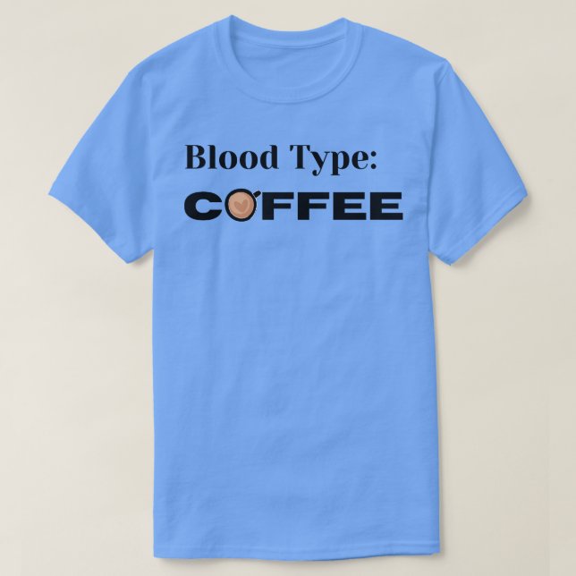 Bluttyp Kaffee Funny Coffee Lover Design T-Shirt (Design vorne)