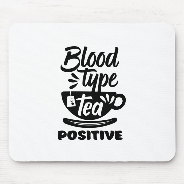 Bluttyp Tee Positive Funny Tee Lover Puns Mousepad (Vorne)