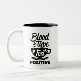 Bluttyp Tee Positive Funny Tee Lover Puns Zweifarbige Tasse