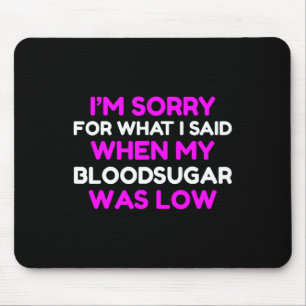Blutzucker war schlecht T1d Diabetiker Typ 1 Diabe Mousepad