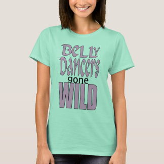 Bly Dancers Gone Wild - VanessaSparkles.com T-Shirt