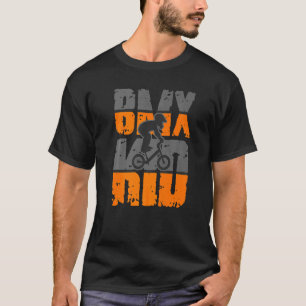 Bmx Bike Accessories Bmx Rider Ramp Bmx Downhill B T-Shirt