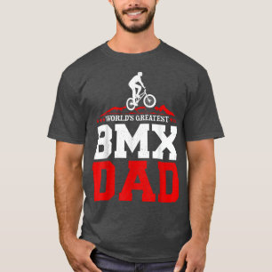 BMX BMX Racer Welts größter BMX Vater Pate T-Shirt