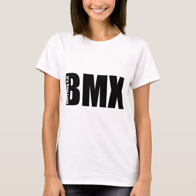 BMX - Es ist, wie ich rolle T-Shirt (Vorderseite)