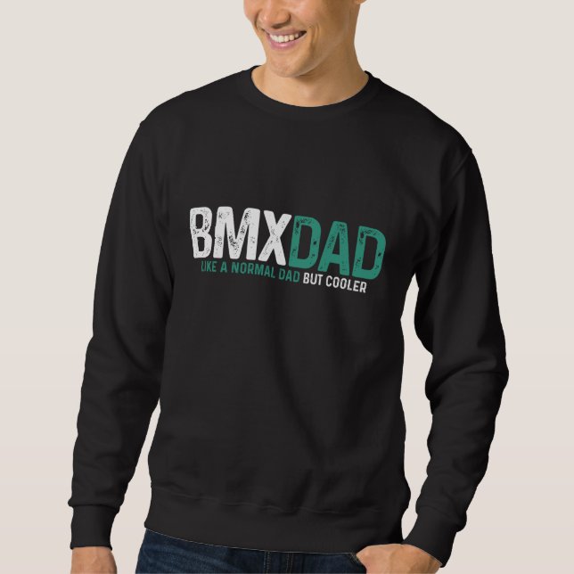 BMX Vater Fahrrad Fahrrad Fahrrad Fahrrad Witziger Sweatshirt (Vorderseite)