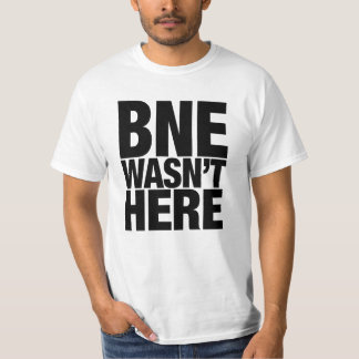 BNE war nicht hier T-Shirt