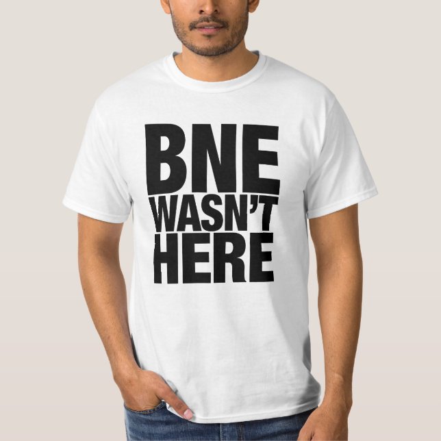 BNE war nicht hier T-Shirt (Vorderseite)