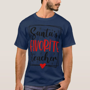 bNk8 Santa Favorite Teacher Merry Xmas Christmas H T-Shirt