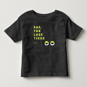 Boa, du siehst müde aus ... (grün) kleinkind t-shirt