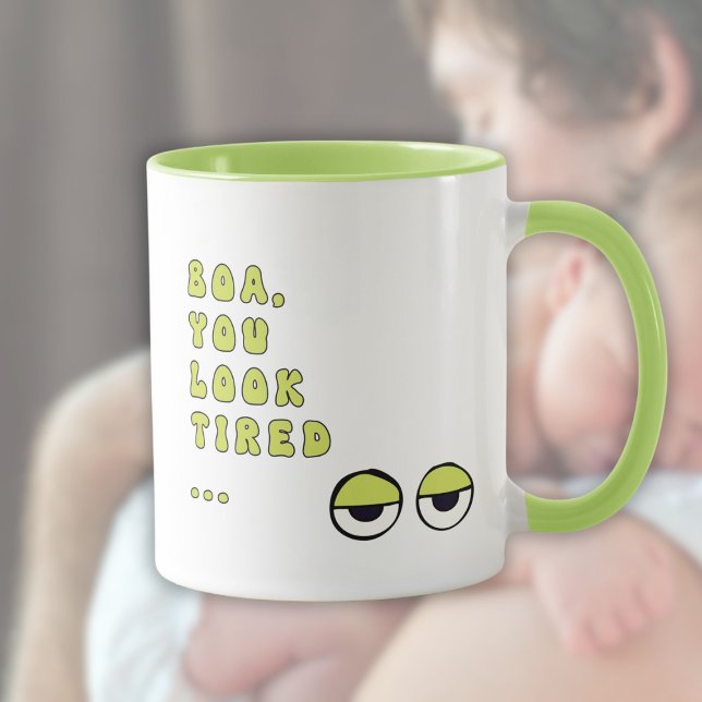Boa, du siehst müde aus ... (grün) tasse (Von Creator hochgeladen)