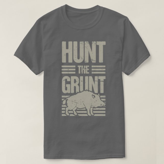 Boar Junting Wild Hog Hunter Grunt Funny T-Shirt (Design vorne)