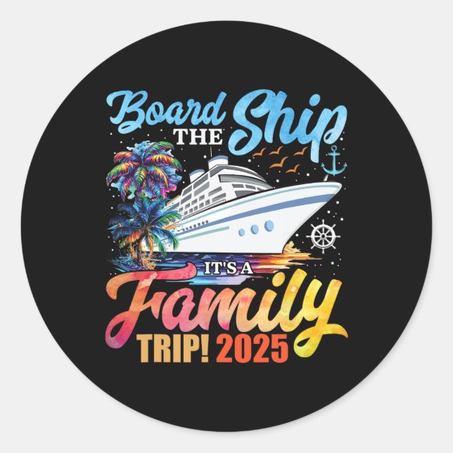 Board the Ship Es ist eine Familienreise 2025 Grou Runder Aufkleber (Vorderseite)