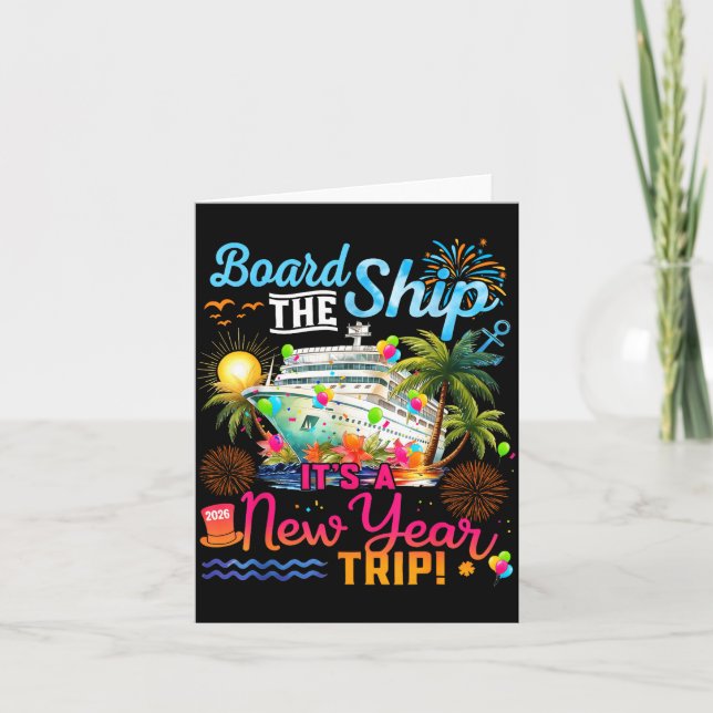 Board The Ship It's A New Year Trip Cruise Family  Karte (Vorderseite)