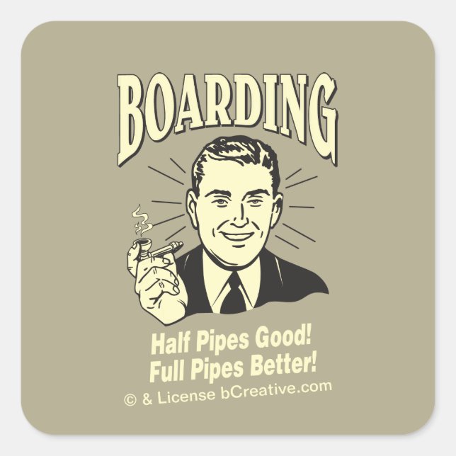Boarding: Die halbe Pfeife ist gut und besser Quadratischer Aufkleber (Vorderseite)