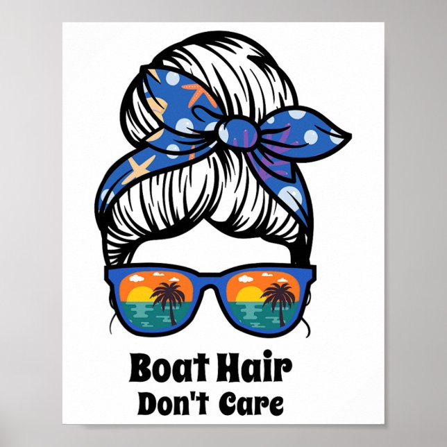 Boat Hair Don't Care Messy Bun Beach Women's Funny Poster (Vorne)