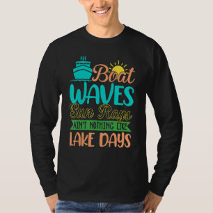 Boat Waves Sonnenstrahlen in nichts wie Seetage 1 T-Shirt