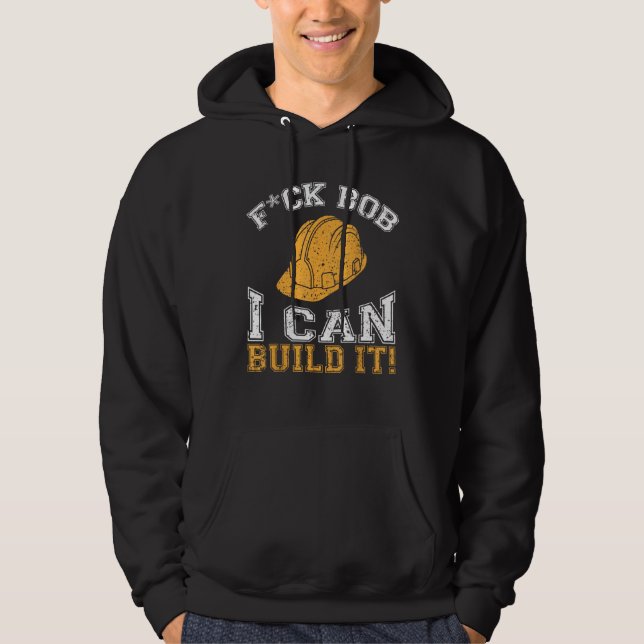 Bob Builder I Funny Construction Worker Hoodie (Vorderseite)
