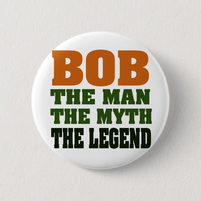 Bob - der Mann, der Mythos, die Legende Button (Vorderseite)
