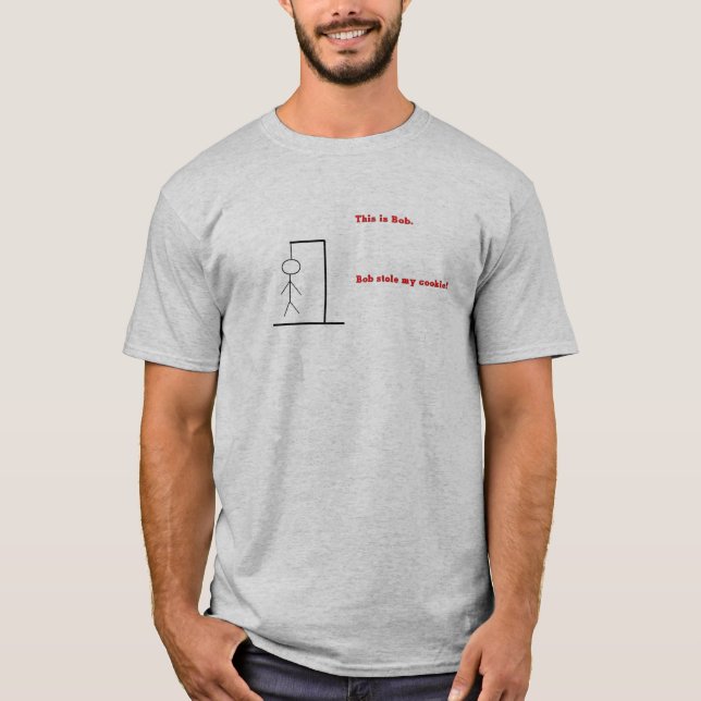 Bob stahl mein Plätzchen-Shirt T-Shirt (Vorderseite)