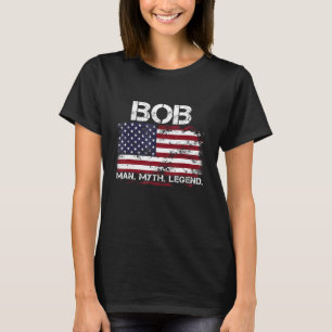 Bob The Man The Myth The Legende USA Flag Vater T-Shirt
