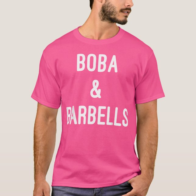 Boba and Barbells Funny Gym Workout Fitness Übung T-Shirt (Vorderseite)