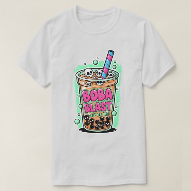 Boba Blast – Sip or Die! T-Shirt (Design vorne)