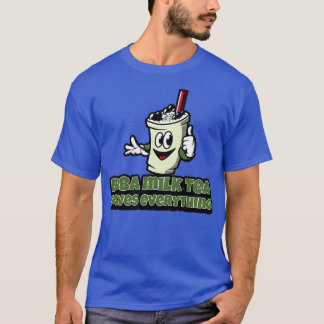 Boba Milk Tea löst alles, was Lächeln Cup Gesicht T-Shirt