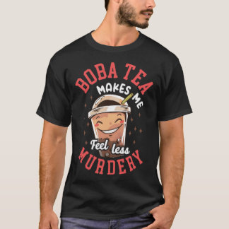 Boba Tea Boba Tea Makes Me animals bibi and tina  T-Shirt