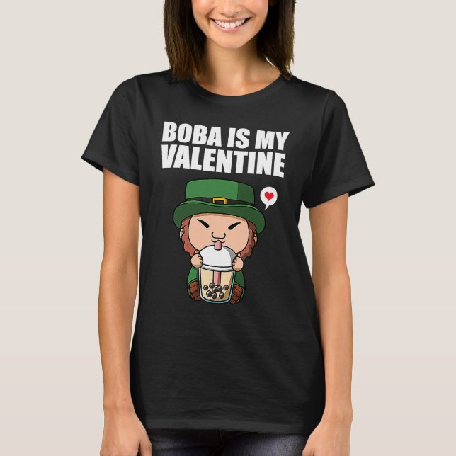 Boba Tea is My Valentine Leprechaun Anti Valentine T-Shirt (Vorderseite)