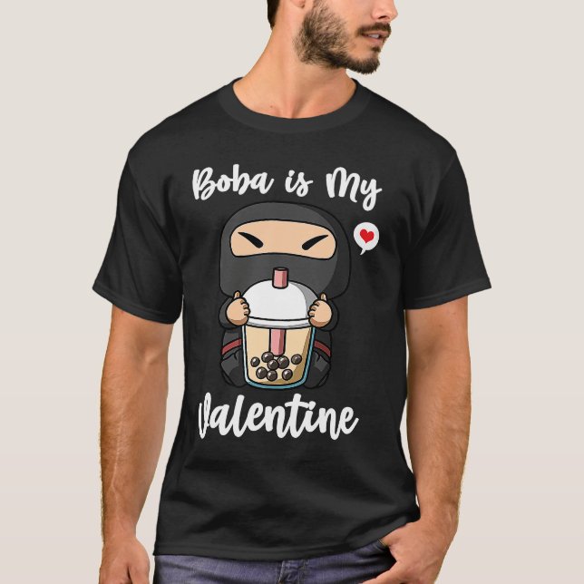 Boba Tea is My Valentine Ninja Anti Valentines Day T-Shirt (Vorderseite)