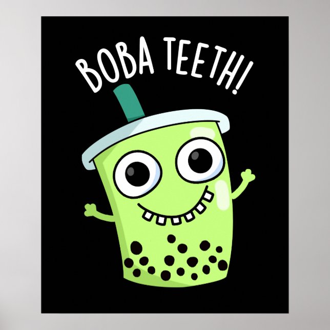 Boba Teeth Funny Boba Tee Pun Dark BG Poster (Vorne)