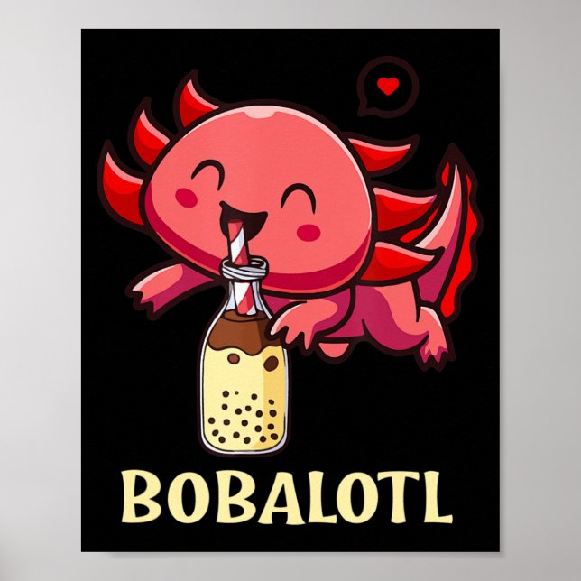 Bobalotl Axolotl Boba Tea Blase Milk Lover Poster (Vorne)