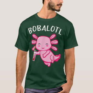 Bobalotl Funny Axolotl Lover Niedlicher axolotl tr T-Shirt