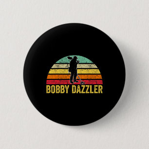 Bobby Dazzler Hunter Funny Junting Liebhaber Button
