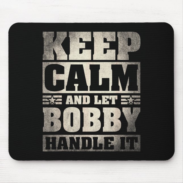 Bobby Name Shirt D Bobby First Name  Mousepad (Vorne)