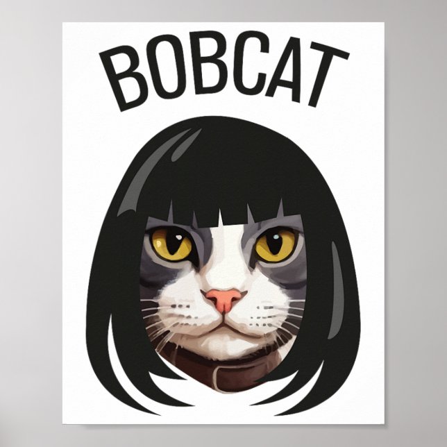 Bobcat Cat Bob Haircut Trending Comedy Cat G Poster (Vorne)
