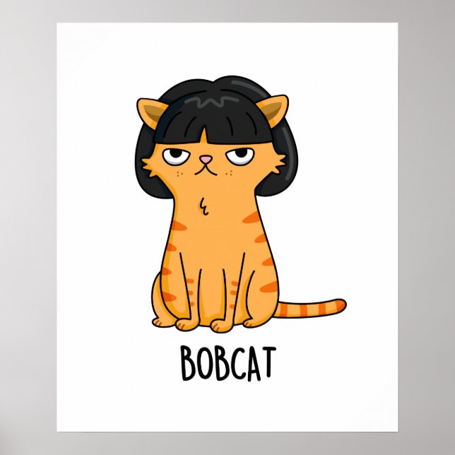 Bobcat Funny Cat Bob Hair Puff Poster (Vorne)