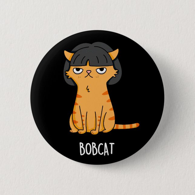 Bobcat Funny Cat mit Bob Fair Puff Dark BG Button (Vorderseite)