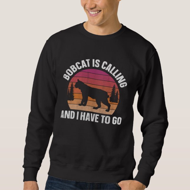 Bobcat Is Calling Animal  Retro Sweatshirt (Vorderseite)