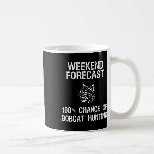 Bobcat Jagdgeschenk - Funny Hunter Weekend Forecas Kaffeetasse (Rechts)
