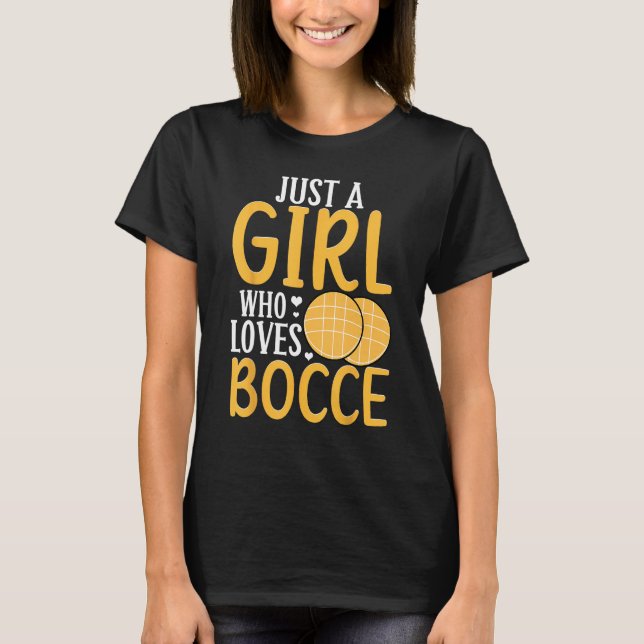 Bocce Ball Player Nur ein Mädchen, das Bocce 1 Lie T-Shirt (Vorderseite)