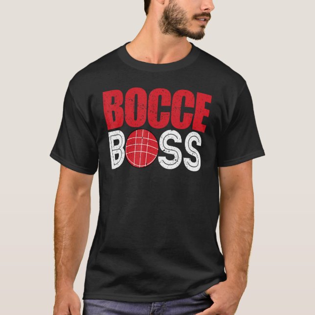 Bocce Ball Player Player Bocce Boss T-Shirt (Vorderseite)